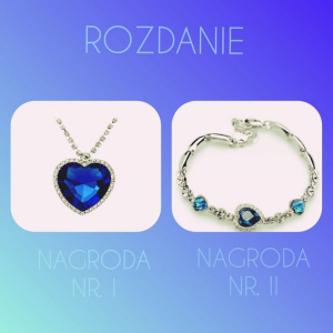 Wygraj naszyjnik "Serce oceanu" lub bransoletkę "Heart"