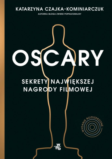 Konkurs "Oscary. Sekrety największej nagrody filmowej - Katarzyna Czajka-Kominiarczuk"
