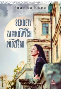 Wygraj książkę "Sekrety zamkowych podziemi"