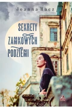 Wygraj książkę "Sekrety zamkowych podziemi"