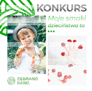 Konkurs "Smaki dzieciństwa"