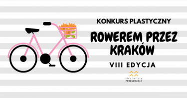 Konkurs plastyczny "Rowerem przez Kraków" 2020, do godz. 12:00