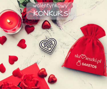 Walentynkowy konkurs od Saketos