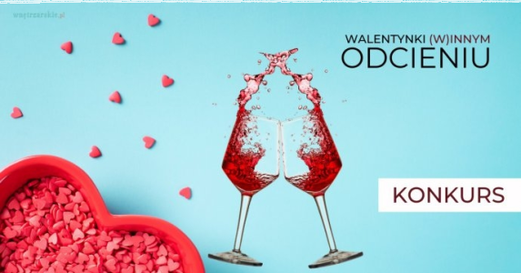 Konkurs "Walentynki (w)innym kolorze"