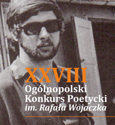 XXVIII Ogólnopolski Konkurs Poetycki im. Rafała Wojaczka