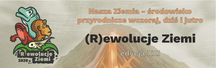 XXI edycja Konkursu Geologicznego "Nasza Ziemia" pod hasłem "(R)ewolucje Ziemi"
