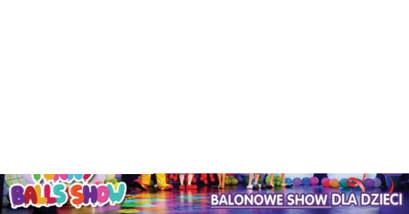 Wrocław: Wygraj zaproszenie na Funny Balls Show Balonowe Show