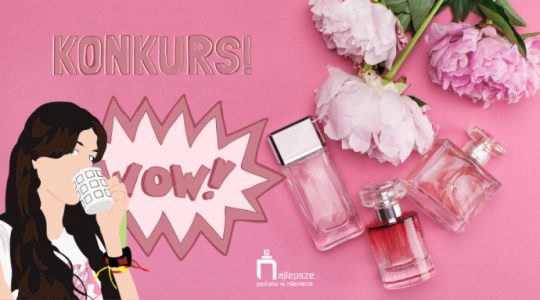 Wygraj flakonik perfum!