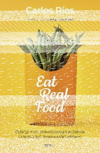 Konkurs "Eat Real Food. Odkryj moc prawdziwego jedzenia i zacznij żyć (naprawdę) zdrowo - Carlos Rios"