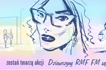 Konkurs "Zostań twarzą naszej akcji Dziewczyny RMF FM"