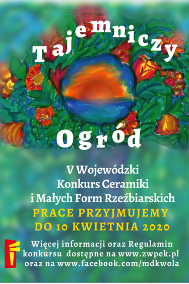 V edycja wojewódzkiego konkursu ceramiki i małych form rzeźbiarskich pt. "Tajemniczy ogród"