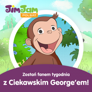 Konkurs "Zostań fanem tygodnia z Ciekawskim George’em" etapy