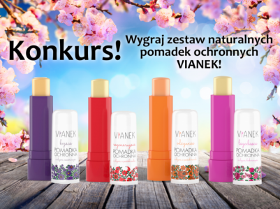 Konkurs "Zgarnij naturalną pielęgnację ust VIANEK z okazji Dnia Kobiet!"
