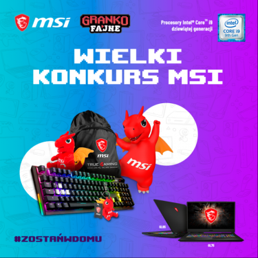 Wielki Konkurs MSI "#ZostańWdomu i graj!"