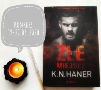 Wygraj książkę "Złe miejsce" K.N. Haner