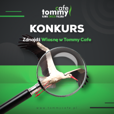 Konkurs "Znajdź Wiosnę w Tommy Cafe"