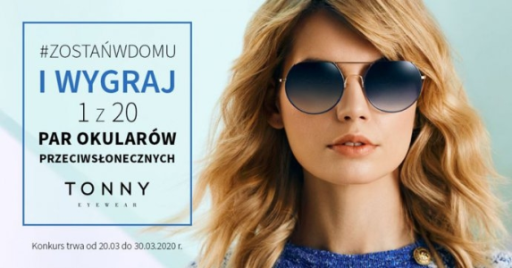 Konkurs "#Zostańwdomu i wygraj okulary przeciwsłoneczne"