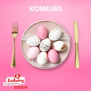 Konkurs fotograficzny "Kochamy wielkanocne potrawy"