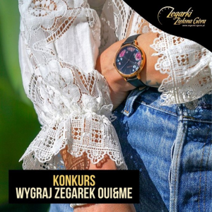 Konkurs "Zegarki ZGORA & OUI&ME"