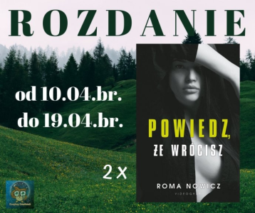 Wygraj książkę "Powiedz, że wrócisz" Roma Nowicz