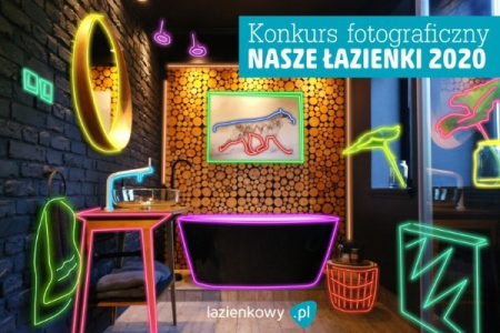 Konkurs "Nasze łazienki 2020" XII edycja
