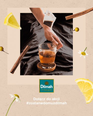 Konkurs fotograficzny "#ZostanWDomuZDilmah"