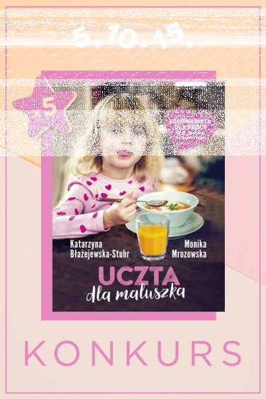Wygraj książkę "Uczta dla maluszka"