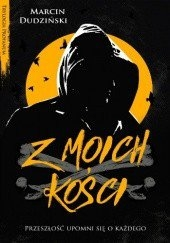 Wygraj książkę "Z moich kości"