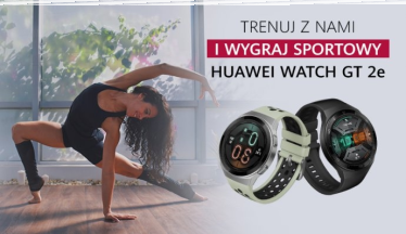 Konkurs "Trenuj z nami i wygraj HUAWEI WATCH GT 2e"