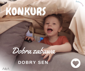 Konkurs "Dobra zabawa, dobry sen" do godz. 21:00