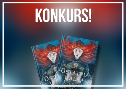 Wygraj książkę Czarny Mag. Ostatnia walka