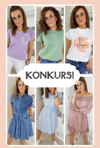Wygraj dowolny t- shirt lub sukienkę