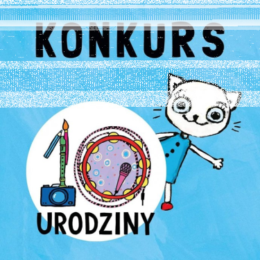 Konkurs "Świętuj z nami 10 urodziny KICI KOCI"