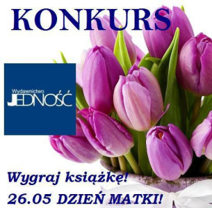Konkurs z Wydawnictwem Jedność na Dzień Matki