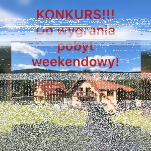Wygraj weekendowy pobyt w pokoju typu studio (czteroosobowym) w naszej Białce