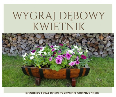 Wygraj dębowy kwietnik! do godz. 18:00
