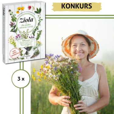 Wygraj książkę "Zioła dla smaku, zdrowia i urody"