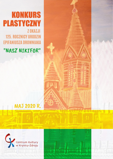 Konkurs dla dzieci i młodzieży z okazji 125. rocznicy urodzin Epifaniusza Drowniaka - NIKIFORA