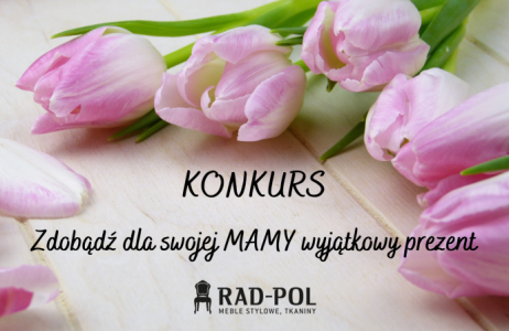 Konkurs "Dzień Matki z firmą Rad-Pol"