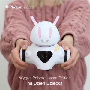 Wygraj Photon Robota Home Edition na Dzień Dziecka! do godz. 22:00
