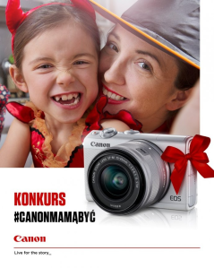 Konkurs "Canon - Mamą Być"