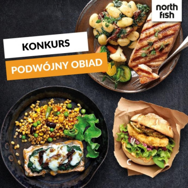 Konkurs "Podwójny obiad w North Fish Silesia"