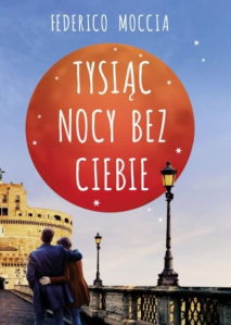 Konkurs "Tysiąc nocy bez ciebie - Federico Moccia"