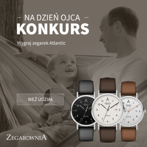 Konkurs "Dzień Ojca z Atlantic - wygraj 2 x zegarek"