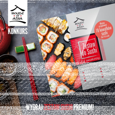 Konkurs fotograficzny "Zostań sushi mastetem z House of Asia"