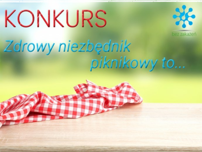 Konkurs "Zdrowy niezbędnik piknikowy"