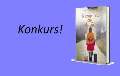 Konkurs "Nazajutrz cię odnajdę"