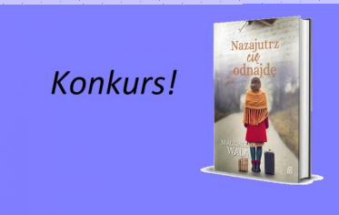 Konkurs "Nazajutrz cię odnajdę"