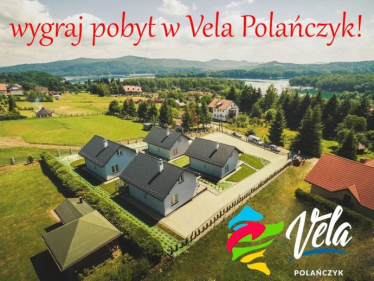 Wygraj pobyt w Vela Polańczyk