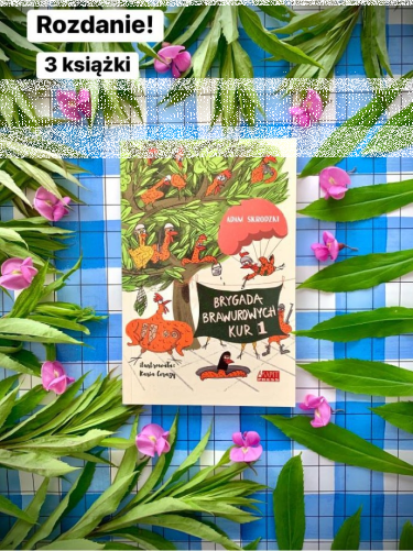Wygraj książkę "Brygada Brawurowych Kur 1"